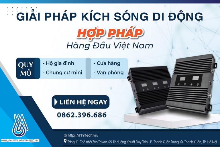 HHN TECH: Đơn vị cung cấp giải pháp kích sóng HỢP CHUẨN HỢP QUY