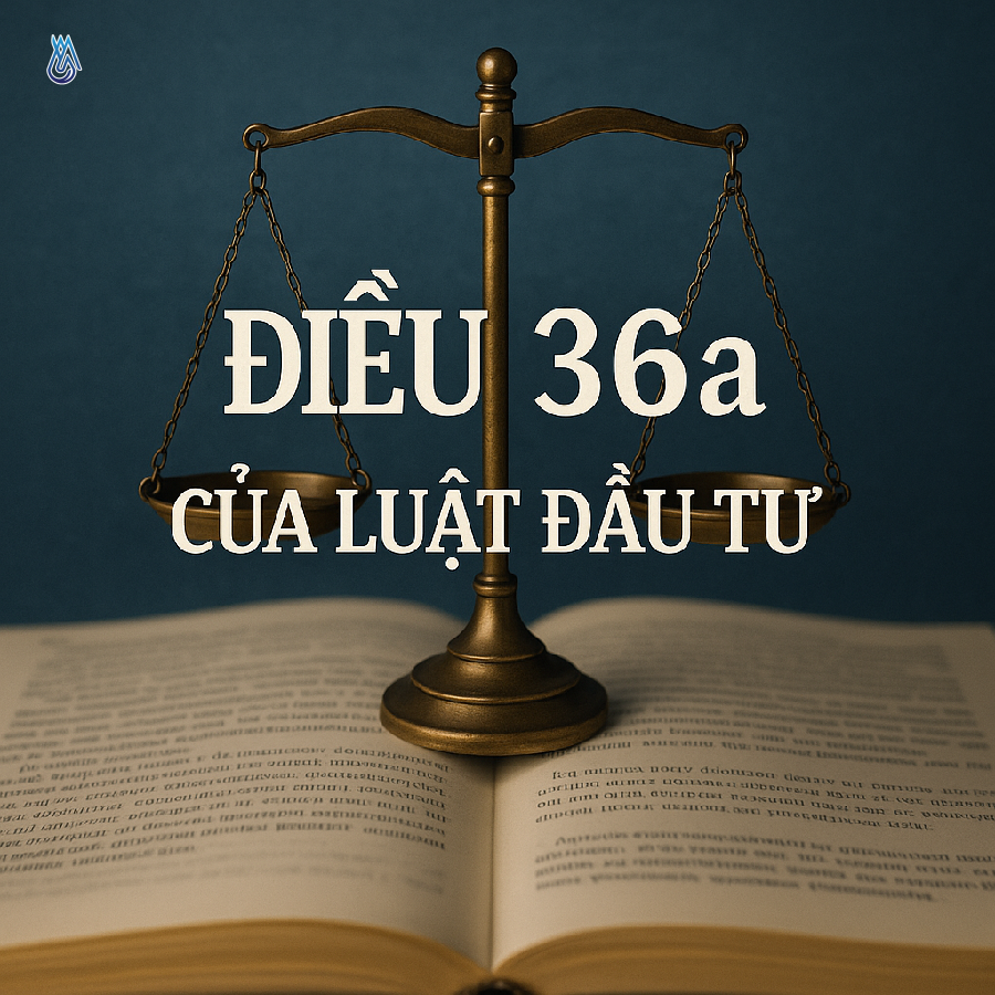 Điều 36a Luật Đầu tư